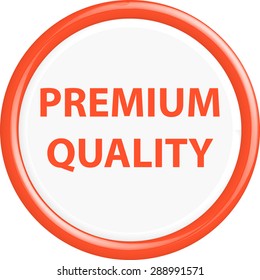 Button premium quality . The round shape. 3D. Vector illustration.