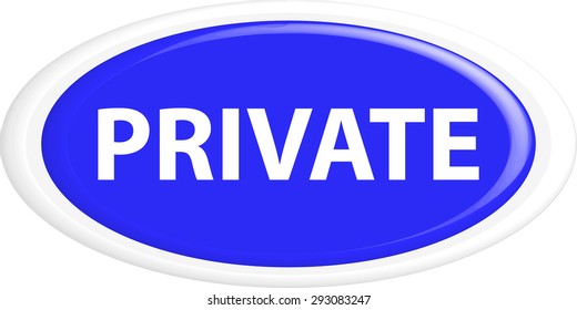 Button private . The round shape. 3D. Vector illustration.