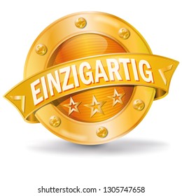 Button with unique and special for customers, Letters with EINIGARTIG means unique  
