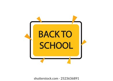 button web template. Back to school  , admission open, Speech bubble, banner label
