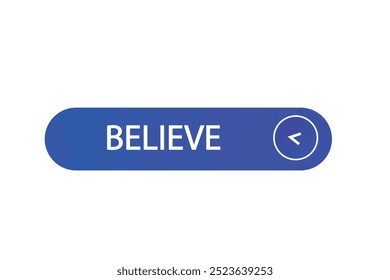 button web template. believe  , admission open, Speech bubble, banner label
