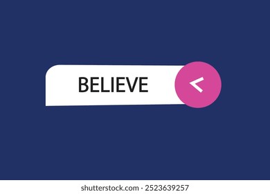 button web template. believe  , admission open, Speech bubble, banner label
