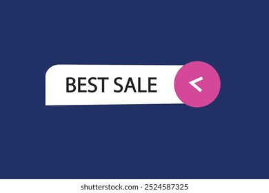 button web template. Best sale , admission open, Speech bubble, banner label
