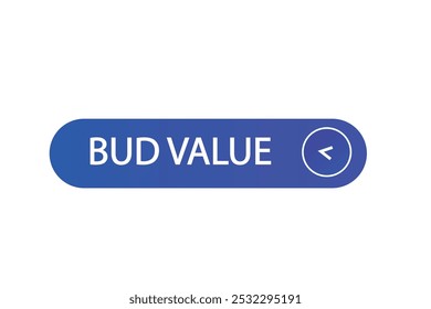 button web template. Bud value, admission open, Speech bubble, banner label


