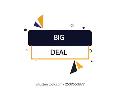 button web template.big deal, admission open, Speech bubble, banner label
