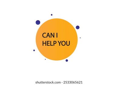 button web template.can i help you, admission open, Speech bubble, banner label

