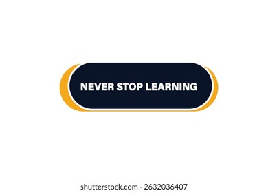 button ,web template, never stop learning, banner label


