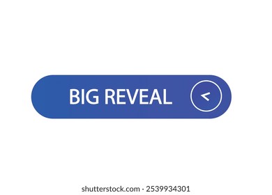 button web template.big reveal, admission open, Speech bubble, banner label

