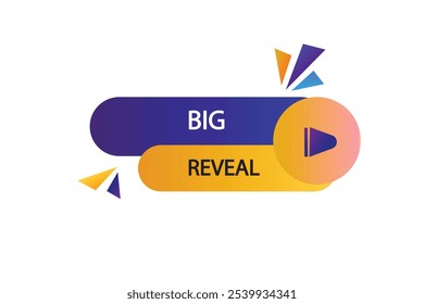 button web template.big reveal, admission open, Speech bubble, banner label

