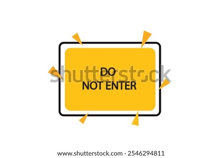 button web template.admission,do not enter , Speech bubble, banner label




