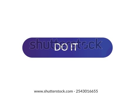 button web template.admission,do it , Speech bubble, banner label




