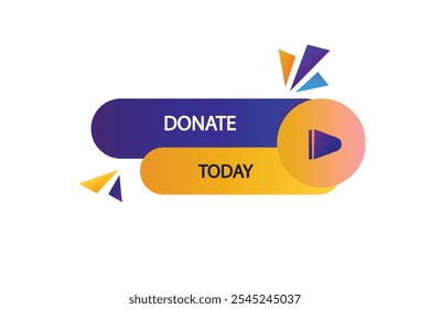 button web template.admission,donate today , Speech bubble, banner label

