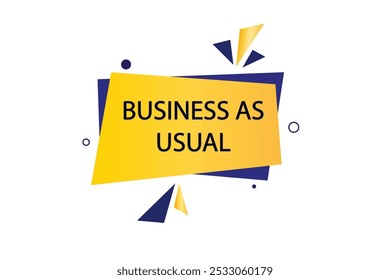 button web template.business as usual, admission open, Speech bubble, banner label


