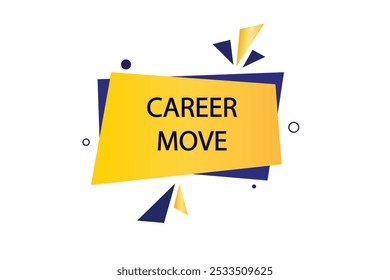 button web template.career move, Eintritt offen, Sprechblase, Banner-Label


