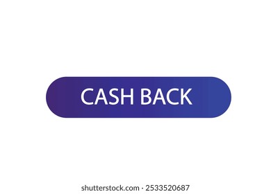 button web template.cash back, admission open, Speech bubble, banner label
