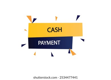 button web template.cash payment, admission open, Speech bubble, banner label


