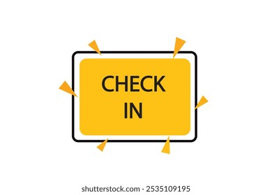 button web template.check in, admission open, Speech bubble, banner label
