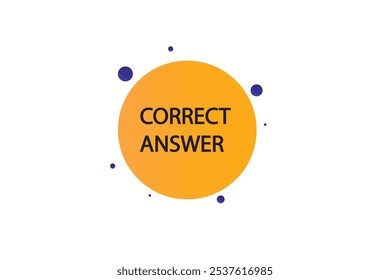 button web template.correct answer, admission open, Speech bubble, banner label

