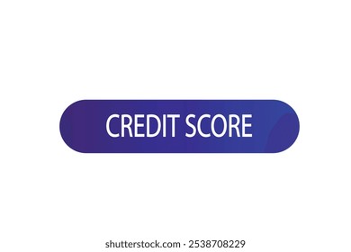 button web template.credit score, admission open, Speech bubble, banner label
