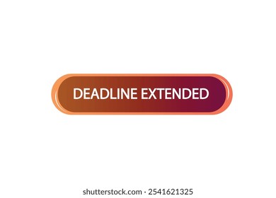 button web template.deadline extended, admission open, Speech bubble, banner label
