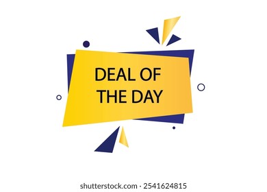 button web template.deal of the day, admission open, Speech bubble, banner label


