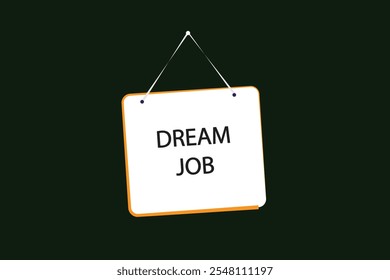 button web template.dream job ,Speech bubble, banner label

