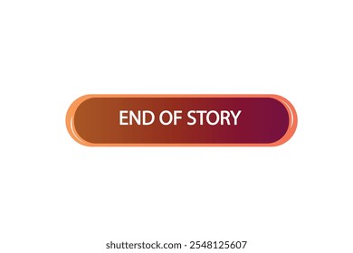button web template,end of story,Speech bubble, banner label

