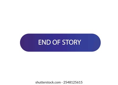 template de web de bouton, fin de l'histoire, Speech bubble, étiquette de bannière

