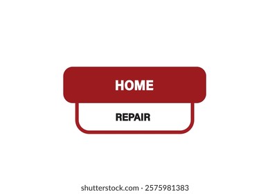 button web template,home repair, Speech bubble, banner label

