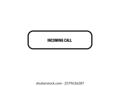 button web template,incoming call, Speech bubble, banner label

