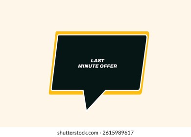 button web template,Last minute offer,bubble, banner label

