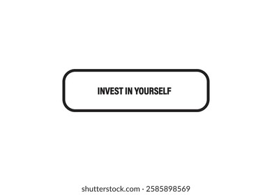 button web template,,Speech,invest in yourself,bubble, banner label

