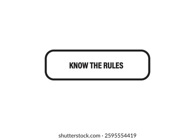 button web template,Speech,know the rules,bubble, banner label

