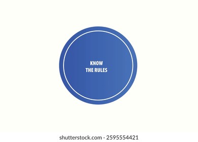button web template,Speech,know the rules,bubble, banner label

