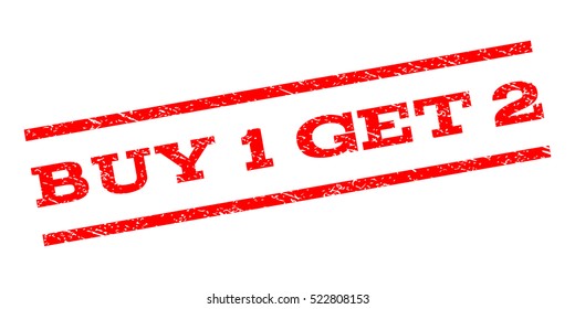 Buy 1 Get 2 watermark stamp. Text caption between parallel lines with grunge design style. Rubber seal stamp with dust texture. Vector red color ink imprint on a white background.