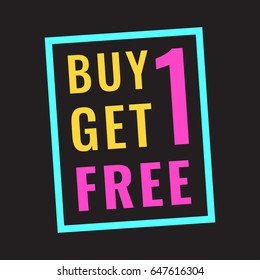 Buy 1 get 1 free. Flat vector badge icon illustration on black background.