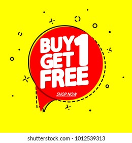 Buy 1 Get 1 Free, sale speech bubble banner, discount tag design template, app icon, vector illustration