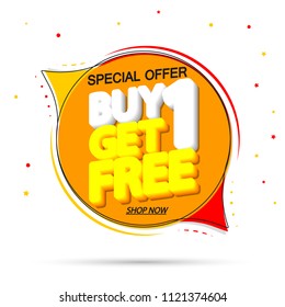 Buy 1 Get 1 Free, sale tag design template, app icon, speech bubble banner, special offer, vector illustration