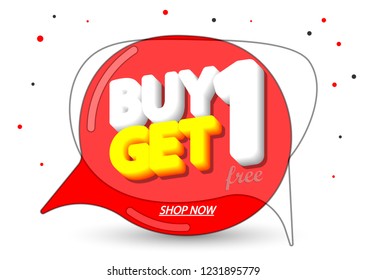 Buy 1 Get 1 Free, sale banner design template, discount speech bubble tag, vector illustration