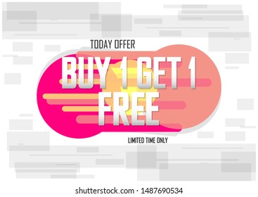 Buy 1 Get 1 Free, Sale banner design template, discount tag, today offer, app icon, vector illustration