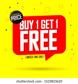 Buy 1 Get 1 Free, sale tag design template, discount speech bubble banner, lowest price, vector illustration