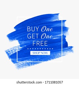 Buy 1 Get 1 Free. Sale sign over art brush paint stroke abstract texture background vector. Perfect acrylic design for a shop and sale banners.