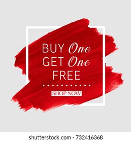 Buy 1 Get 1 Free sale text over brush art paint abstract texture background acrylic stroke vector illustration. Perfect watercolor design for a shop and sale banners.