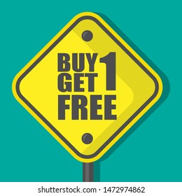 Buy 1 Get 1 Free sign isolated on green background. flat design.yellow traffic sign in flat design.