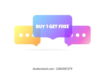 Buy 1 get free sign. Flat, color, message bubbles, buy 1 get free bubble. Vector icon