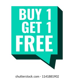 Buy 1 get 1 free. Speech bubble icon. Vector illustration on white background.