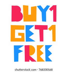 Buy 1 get 1 free. Vector illustration poster, banner on white background.