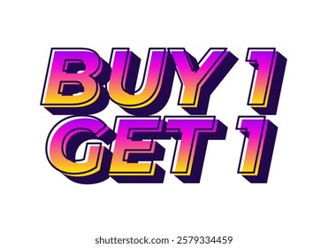 Buy 1 get 1. Text effect design in bold font for print or digital promotion