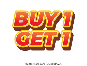 Buy 1 get 1. Text effect design in bold font for print or digital promotion