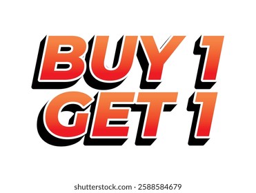 Buy 1 get 1. Text effect design in bold font for print or digital promotion